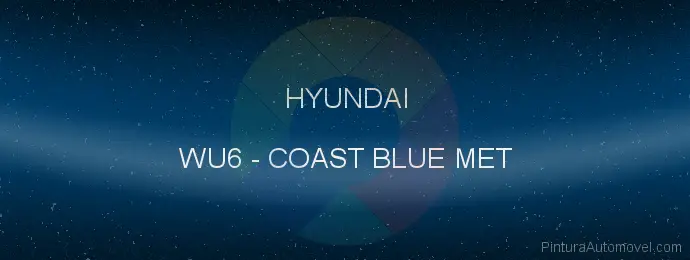 Pintura Hyundai WU6 Coast Blue Met
