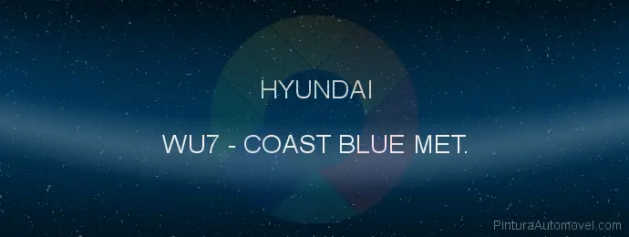 Pintura Hyundai WU7 Coast Blue Met.