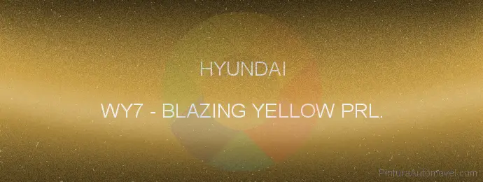 Pintura Hyundai WY7 Blazing Yellow Prl.