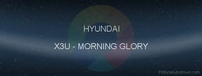 Pintura Hyundai X3U Morning Glory