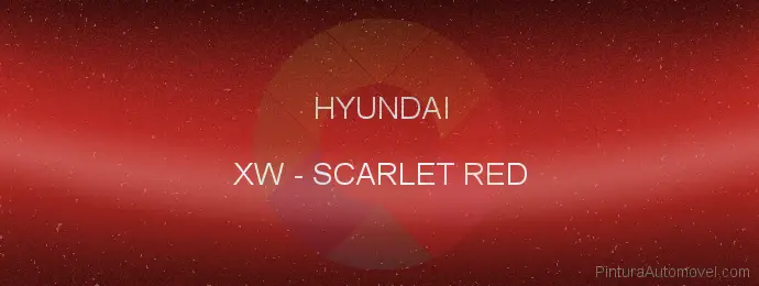 Pintura Hyundai XW Scarlet Red