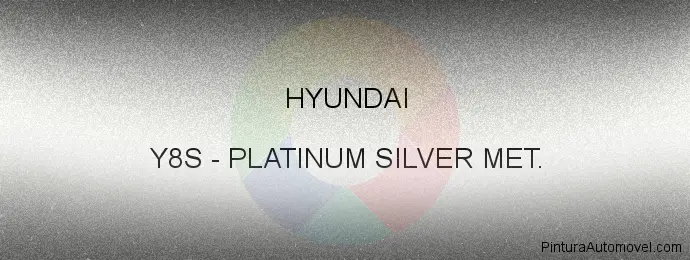 Pintura Hyundai Y8S Platinum Silver Met.