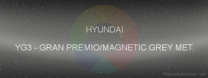 Pintura Hyundai YG3 Gran Premio/magnetic Grey Met.