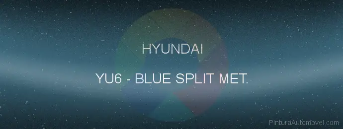 Pintura Hyundai YU6 Blue Split Met.