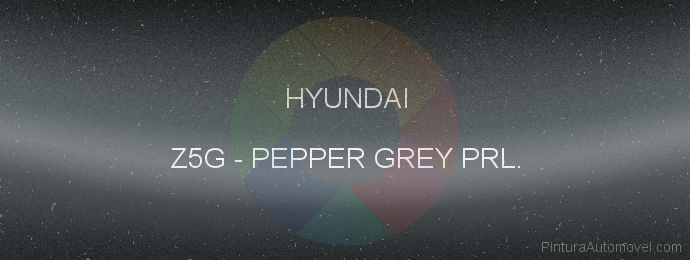 Pintura Hyundai Z5G Pepper Grey Prl.