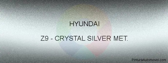 Pintura Hyundai Z9 Crystal Silver Met.