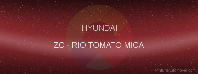 Pintura Hyundai ZC Rio Tomato Mica