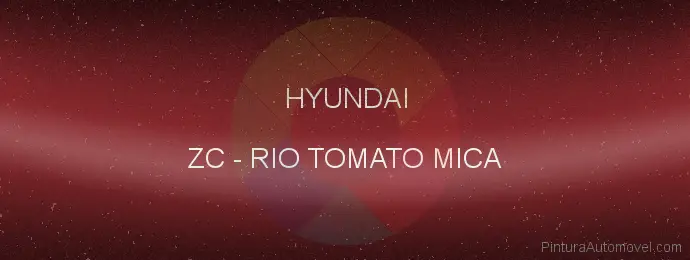 Pintura Hyundai ZC Rio Tomato Mica