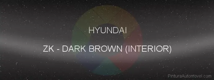 Pintura Hyundai ZK Dark Brown (interior)