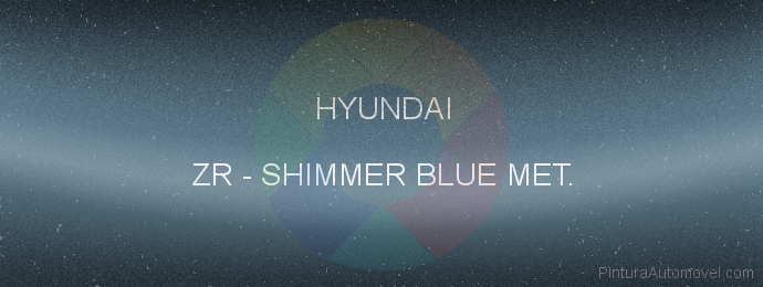 Pintura Hyundai ZR Shimmer Blue Met.