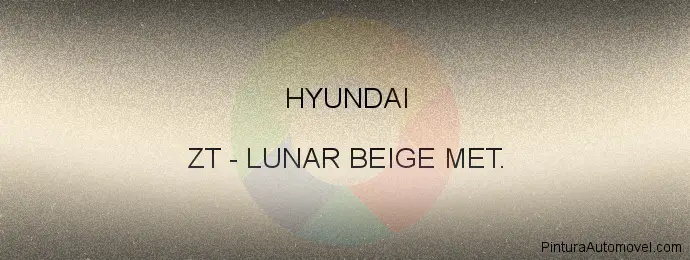 Pintura Hyundai ZT Lunar Beige Met.