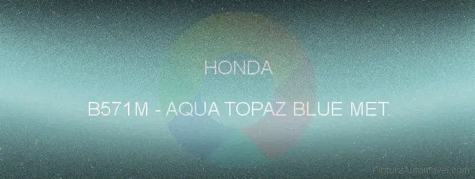 Pintura Honda B571M Aqua Topaz Blue Met.