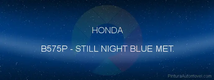 Pintura Honda B575P Still Night Blue Met.