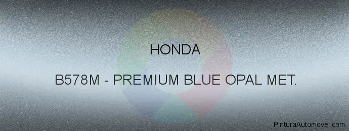 Pintura Honda B578M Premium Blue Opal Met.