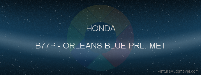 Pintura Honda B77P Orleans Blue Prl. Met.