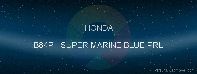 Pintura Honda B84P Super Marine Blue Prl.