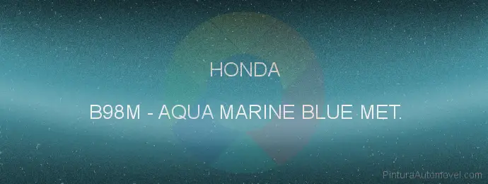 Pintura Honda B98M Aqua Marine Blue Met.