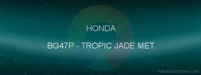 Pintura Honda BG47P Tropic Jade Met.