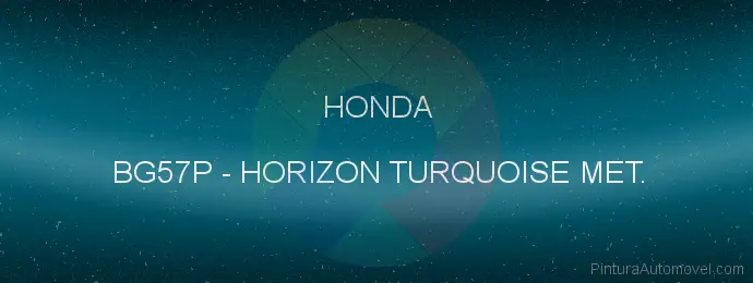 Pintura Honda BG57P Horizon Turquoise Met.