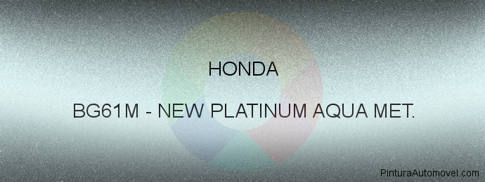 Pintura Honda BG61M New Platinum Aqua Met.