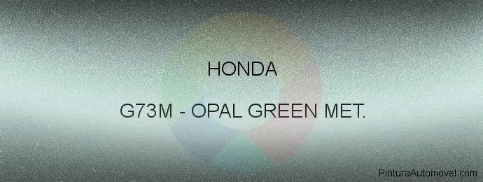 Pintura Honda G73M Opal Green Met.