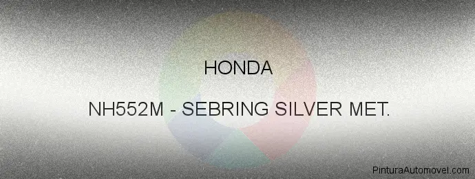 Pintura Honda NH552M Sebring Silver Met.
