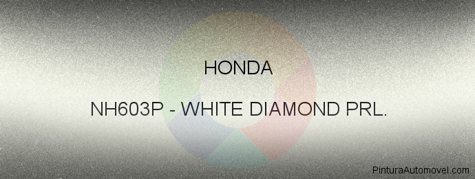 Pintura Honda NH603P White Diamond Prl.
