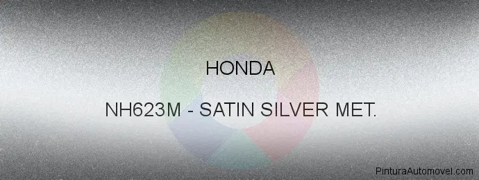 Pintura Honda NH623M Satin Silver Met.