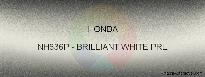 Pintura Honda NH636P Brilliant White Prl.