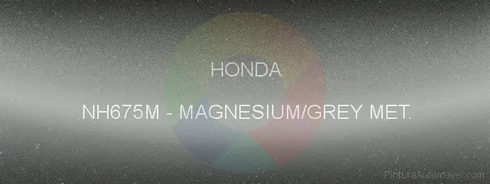 Pintura Honda NH675M Magnesium/grey Met.