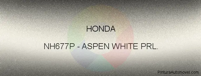 Pintura Honda NH677P Aspen White Prl.