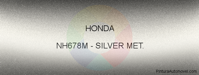 Pintura Honda NH678M Silver Met.