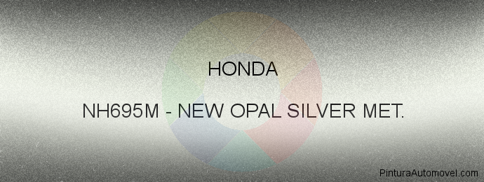Pintura Honda NH695M New Opal Silver Met.