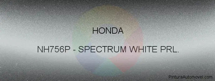 Pintura Honda NH756P Spectrum White Prl.
