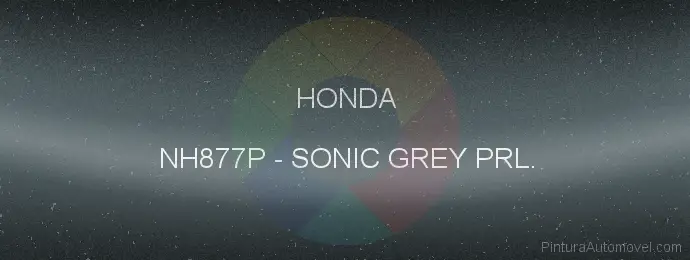 Pintura Honda NH877P Sonic Grey Prl.