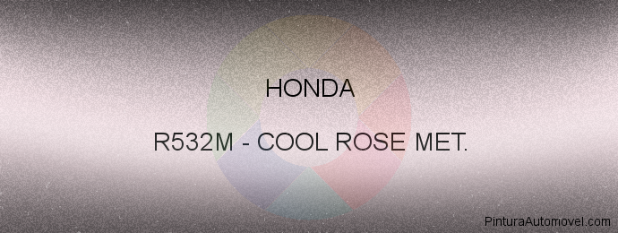 Pintura Honda R532M Cool Rose Met.