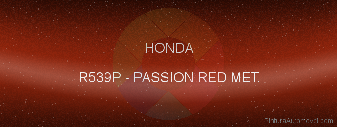 Pintura Honda R539P Passion Red Met.