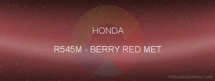 Pintura Honda R545M Berry Red Met.