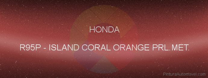 Pintura Honda R95P Island Coral Orange Prl.met.
