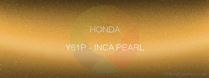 Pintura Honda Y61P Inca Pearl