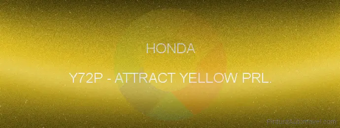Pintura Honda Y72P Attract Yellow Prl.