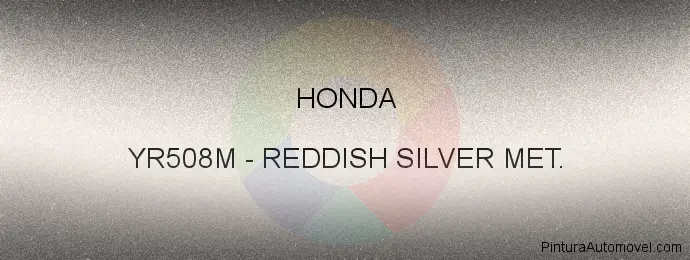 Pintura Honda YR508M Reddish Silver Met.