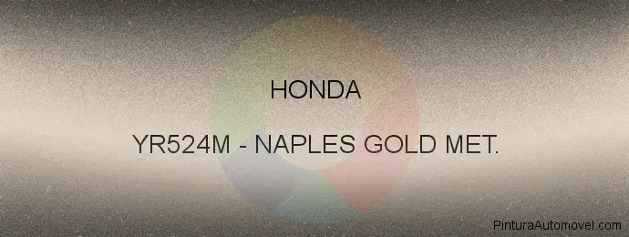 Pintura Honda YR524M Naples Gold Met.