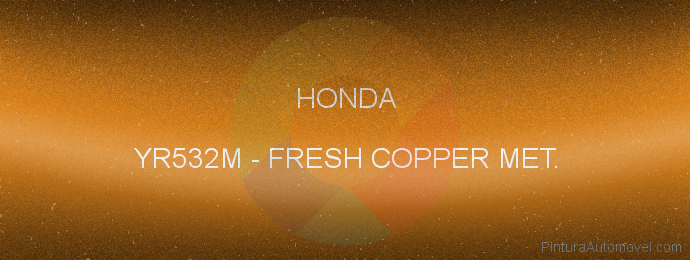 Pintura Honda YR532M Fresh Copper Met.