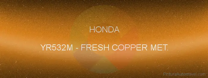 Pintura Honda YR532M Fresh Copper Met.