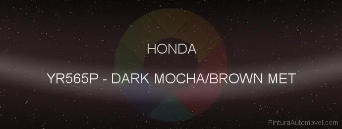 Pintura Honda YR565P Dark Mocha/brown Met
