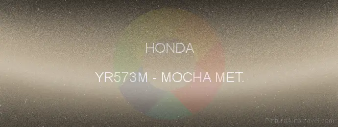 Pintura Honda YR573M Mocha Met.