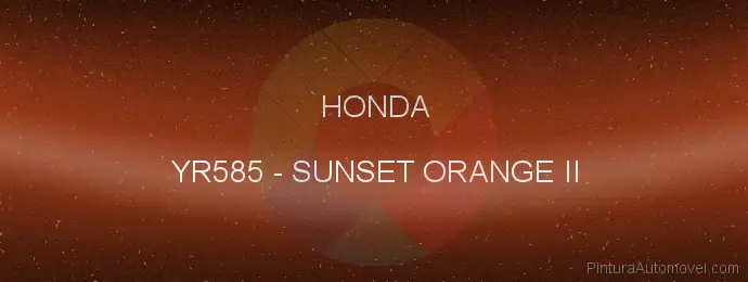 Pintura Honda YR585 Sunset Orange Ii