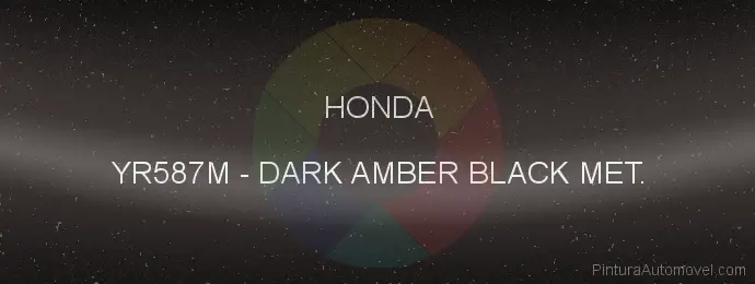 Pintura Honda YR587M Dark Amber Black Met.