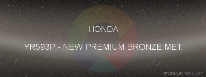 Pintura Honda YR593P New Premium Bronze Met.